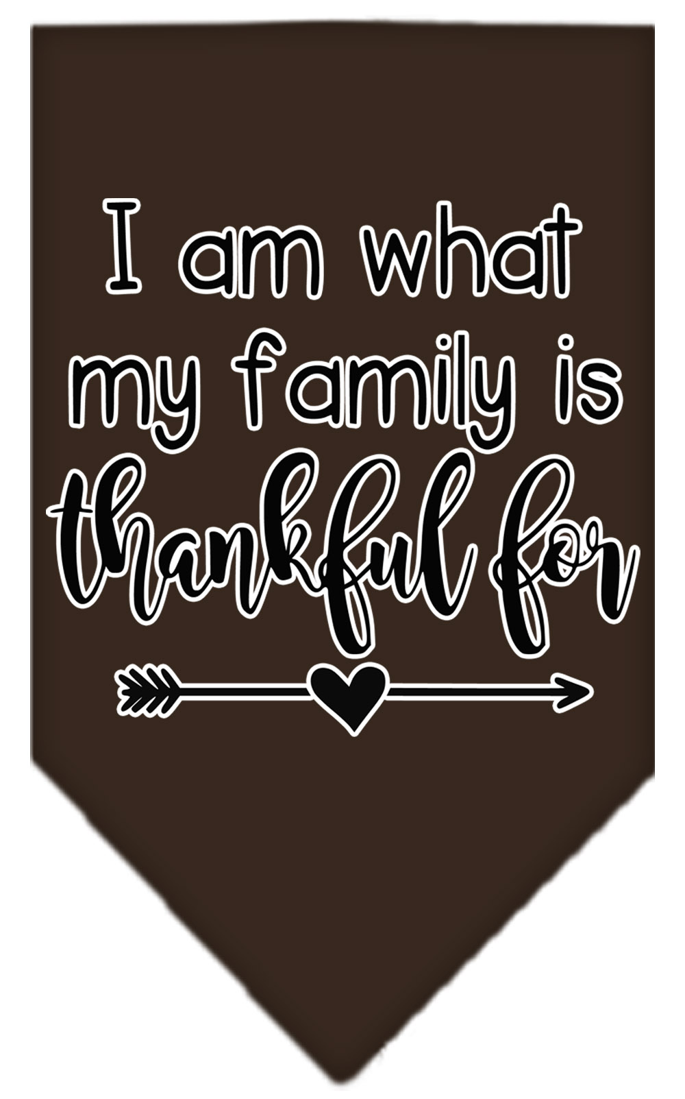 I Am What My Family is Thankful For Screen Print Bandana Cocoa Small